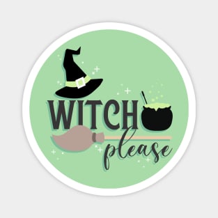 Witch Please Magnet